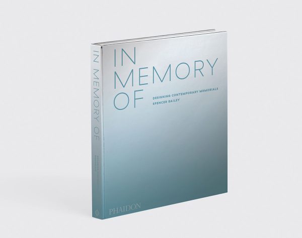 In Memory Of: Designing Contemporary Memorials